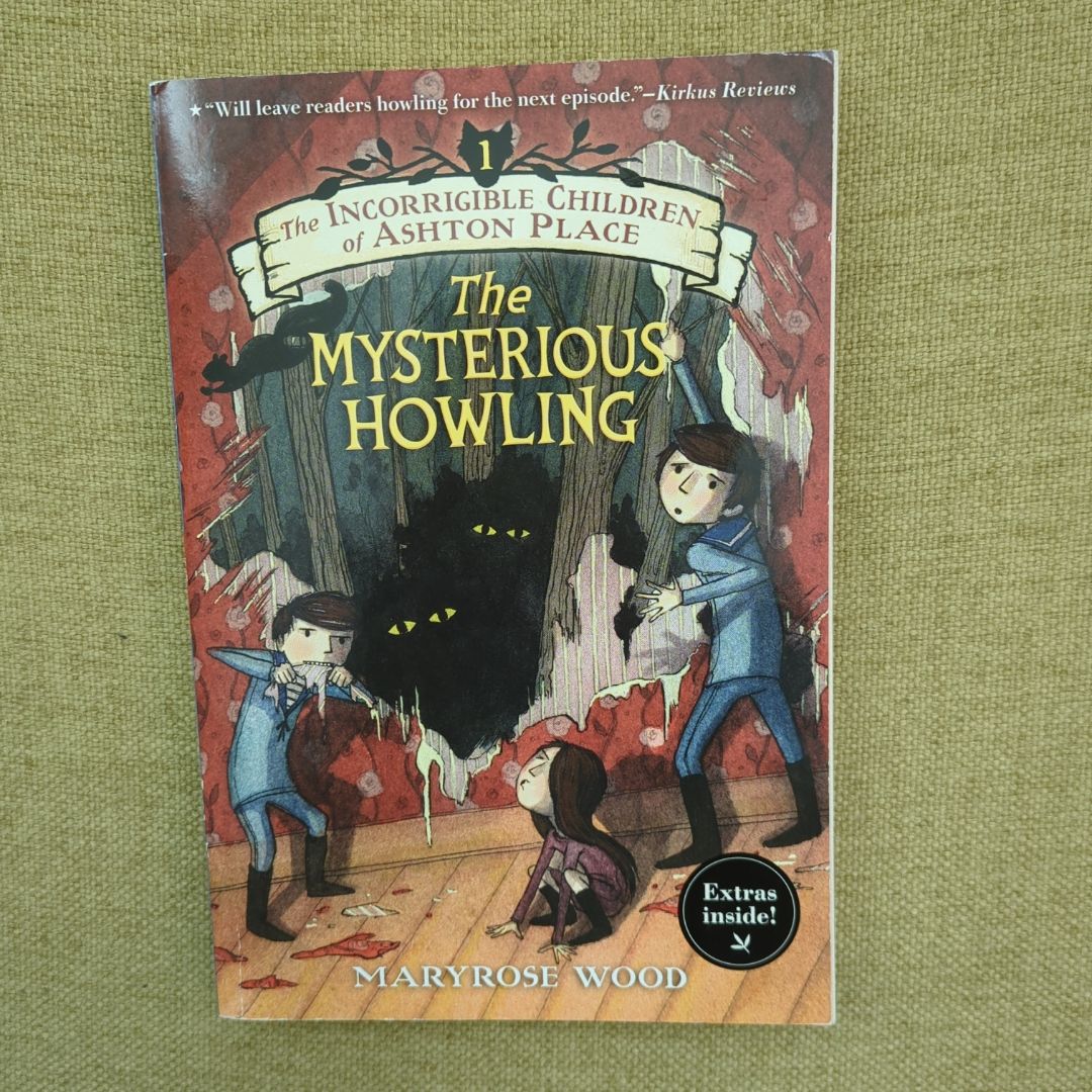 The Incorrigible Children of Ashton Place: Book I, The Mysterious Howling