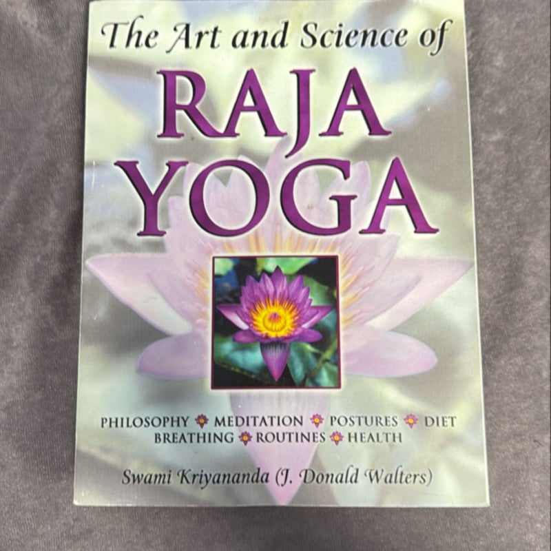 The Art and Science of Raja Yoga