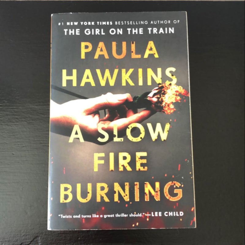 A Slow Fire Burning