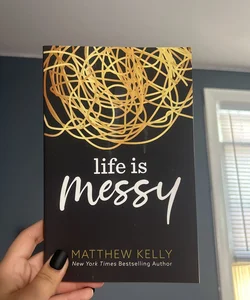 Life is messy 
