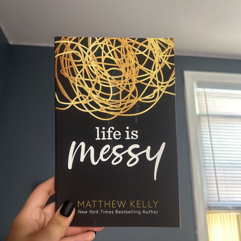 Life is messy 