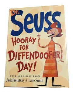 HOORAY FOR DIFFENDOOFER DAY! By Dr Seuss & Jack Prelutsky & Lane Smith - First Edition