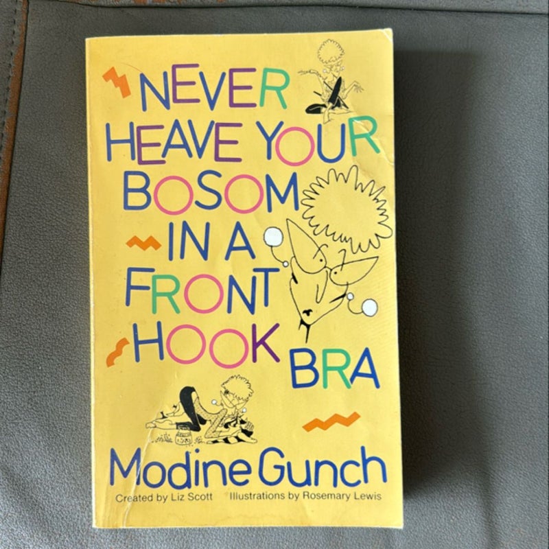 Never Heave Your Bosom in a Front Hook Bra