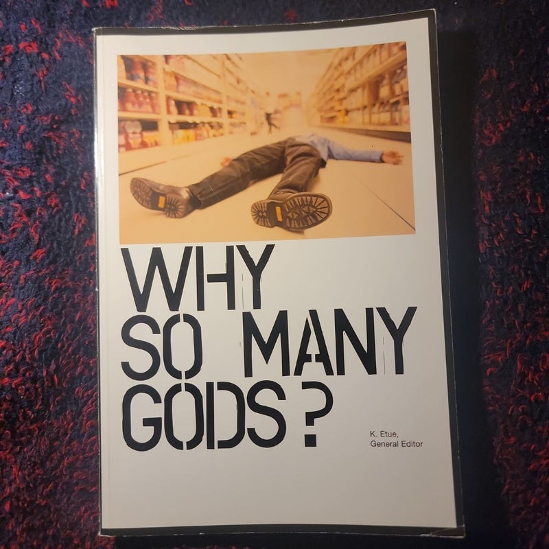 Why So Many Gods?