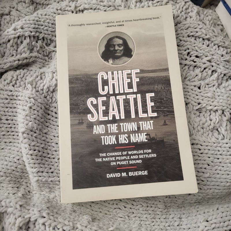 Chief Seattle and the Town That Took His Name