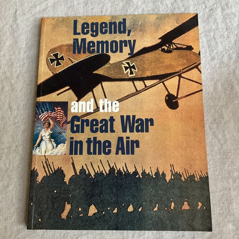 Legend, Memory and the Great War in the Air