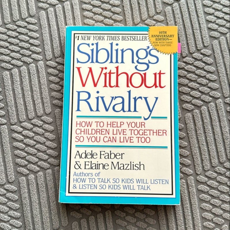 Siblings Without Rivalry