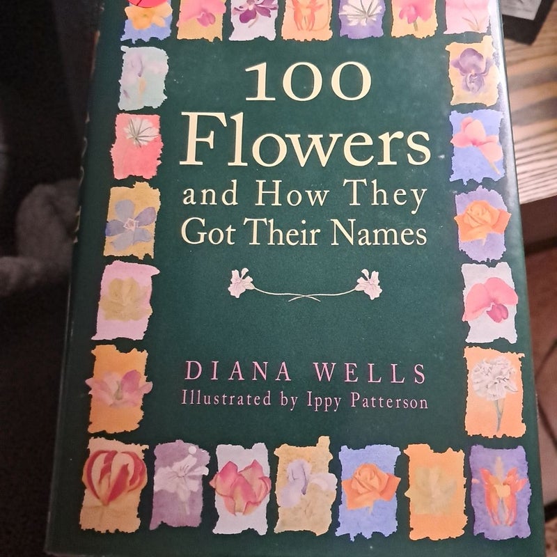 100 Flowers and How They Got Their Names