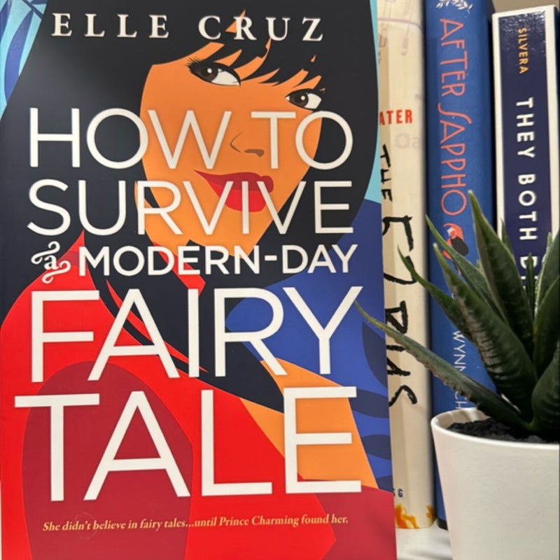 How to Survive a Modern-Day Fairy Tale