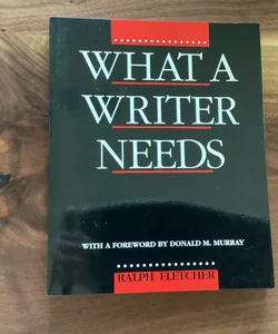 What a Writer Needs