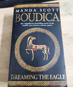 Boudica: Dreaming the Eagle