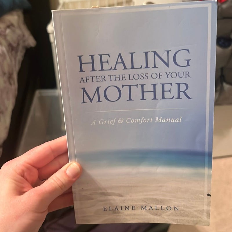 Healing after the Loss of Your Mother