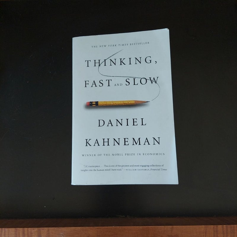 Thinking, Fast and Slow