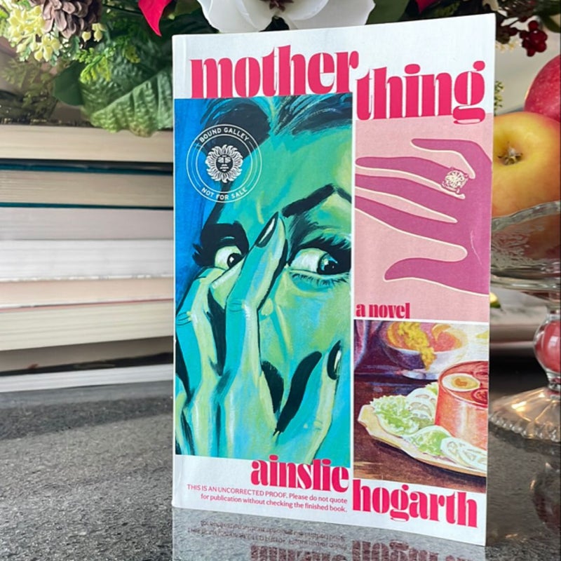 Motherthing- ARC