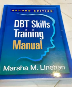 DBT Skills Training Manual, Second Edition