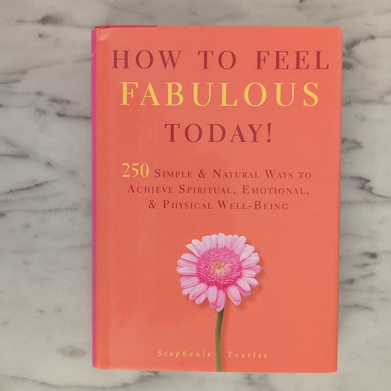 How to Feel Fabulous Today!