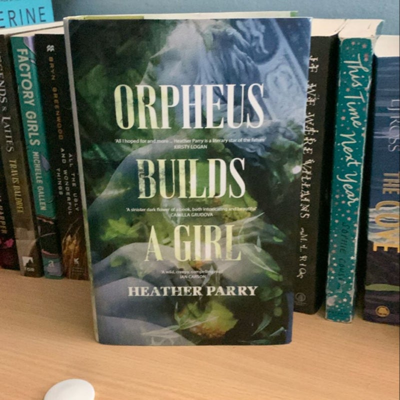 Orpheus Builds A Girl