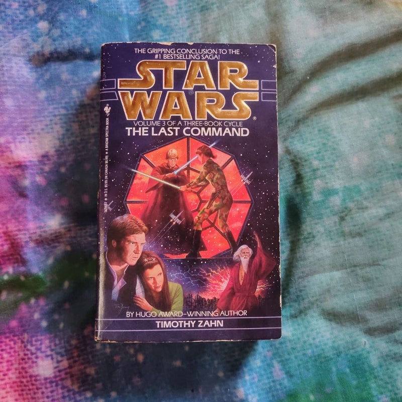 STAR WARS Volume 3 OF A THREE BOOK CYCLE THE LAST COMMAND