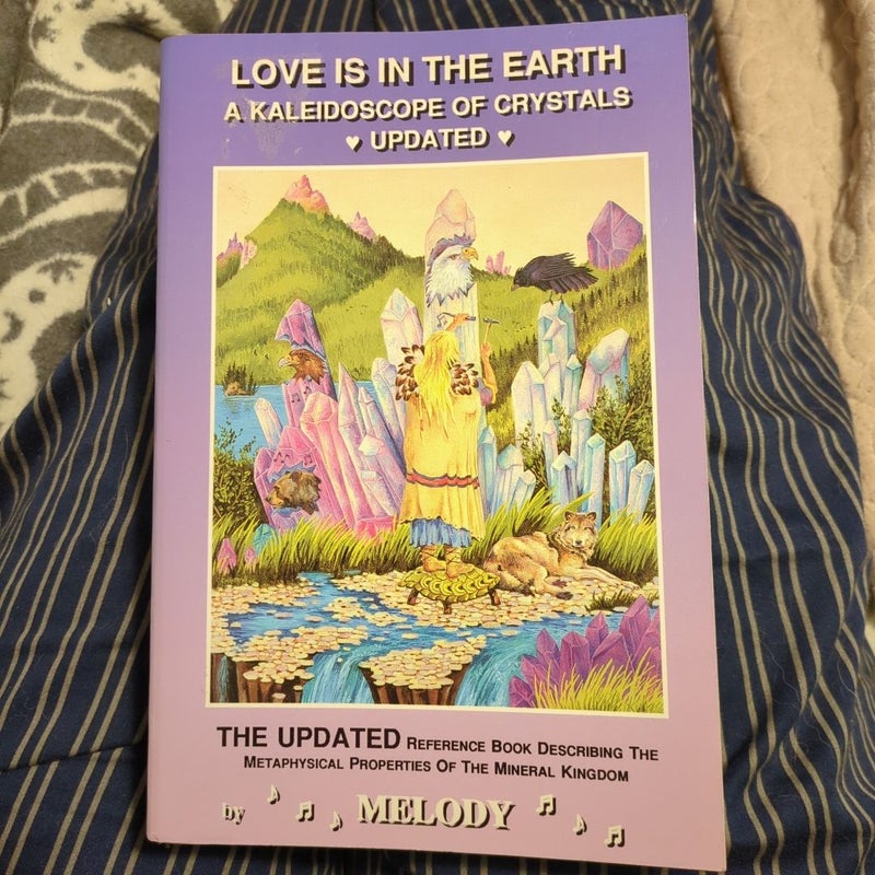 Love Is in the Earth - A Kaleidoscope of Crystals Update