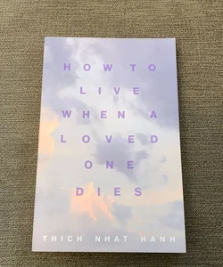 How to Live When a Loved One Dies