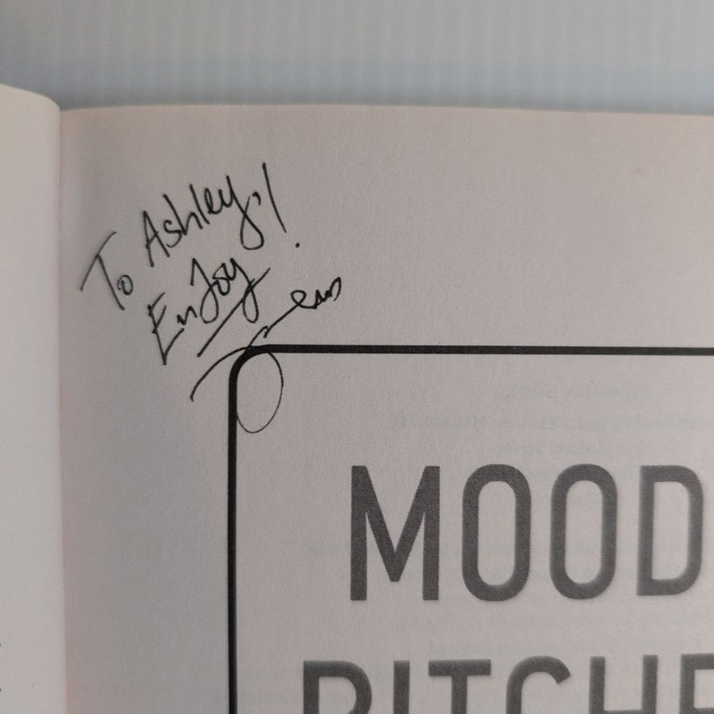 Moody Bitches *SIGNED & PERSONALIZED*