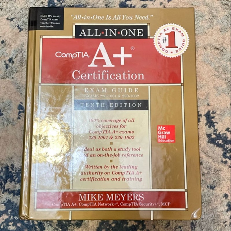 CompTIA a+ Certification All-In-One Exam Guide, Tenth Edition (Exams 220-1001 & 220-1002)