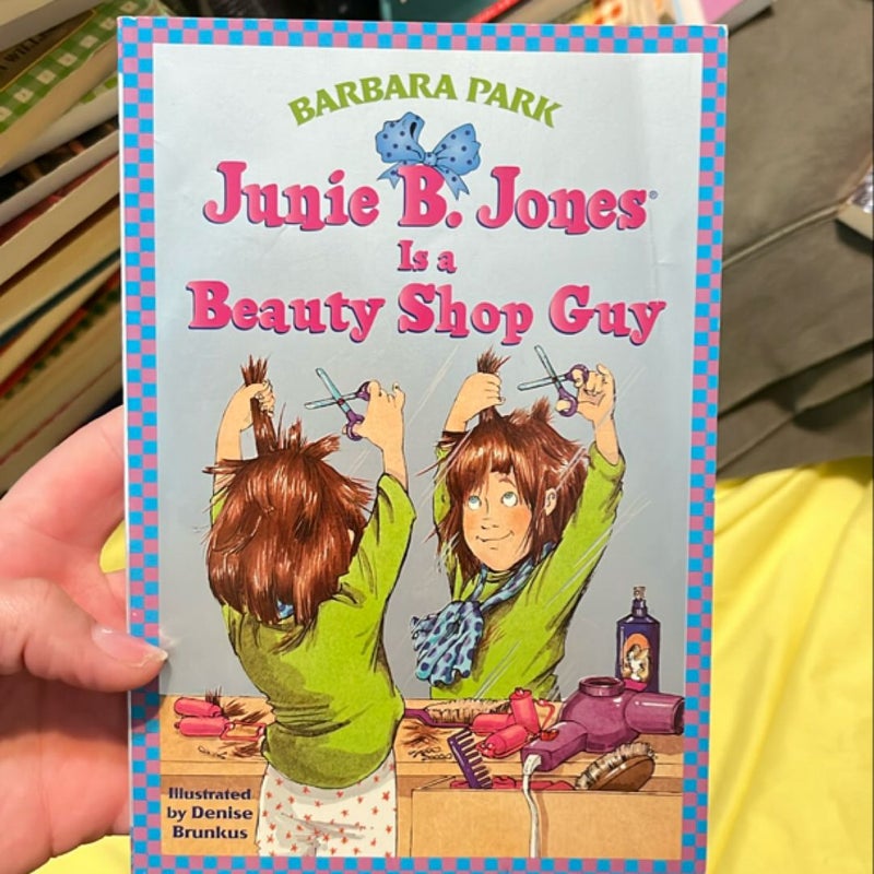 Junie B. Jones #11: Junie B. Jones Is a Beauty Shop Guy