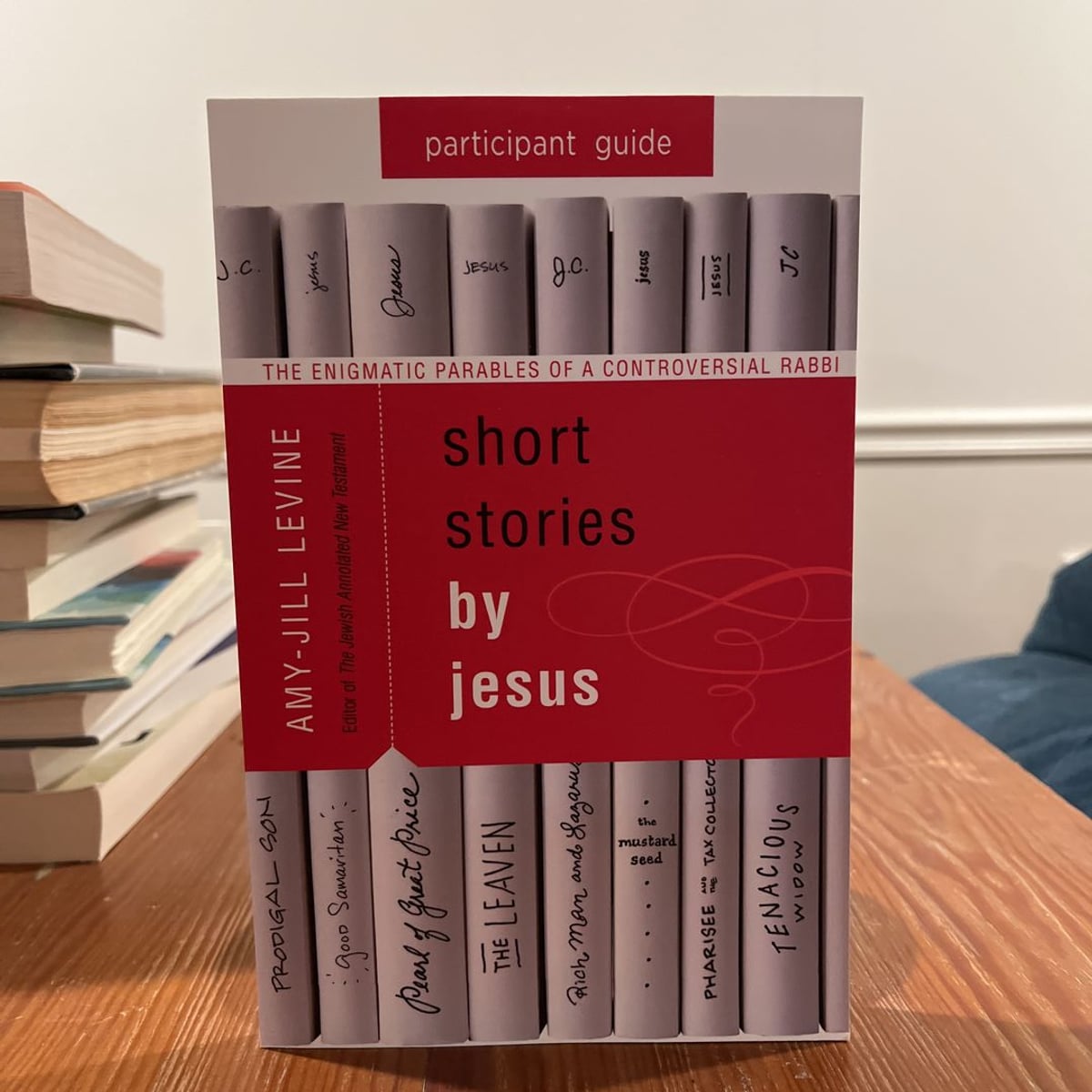 Short Stories by Jesus Participant Guide by AmyJill Levine, Paperback