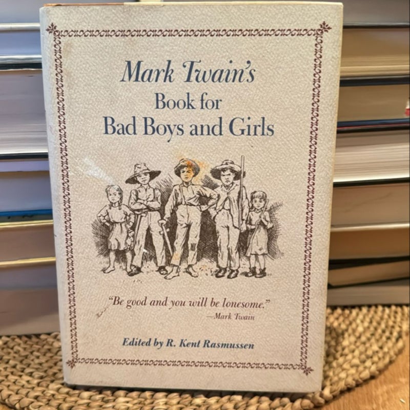 Mark Twain's Book for Bad Boys and Girls