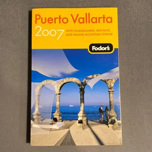 Fodor's Puerto Vallarta 2007