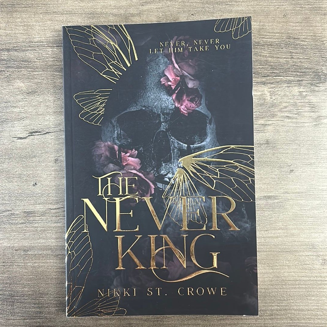 SIGNED buy & GOLD FOILED The Never King Nikki St. Crowe Special Exclusive Edition