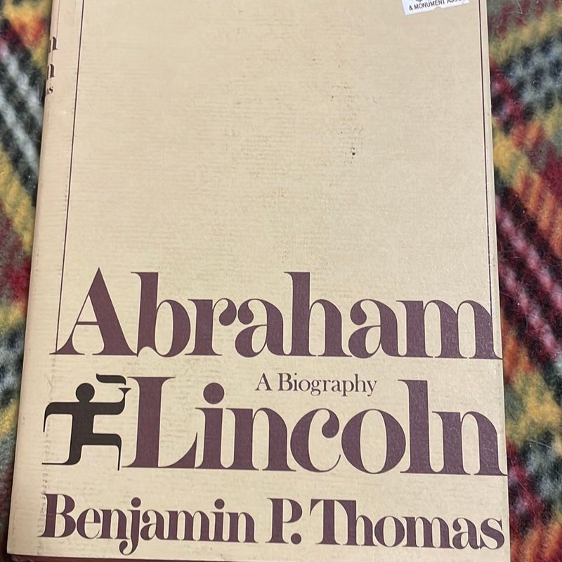 Abraham Lincoln A biography 