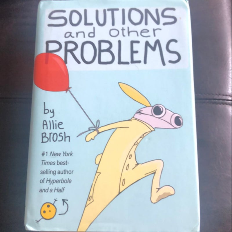 Solutions and Other Problems