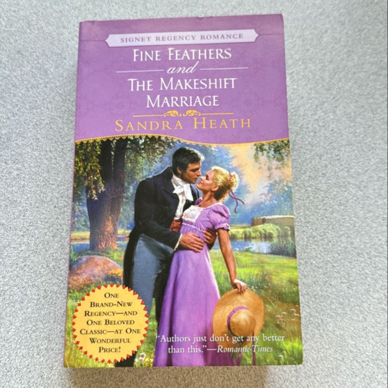Fine Feathers and The Makeshift Marriage