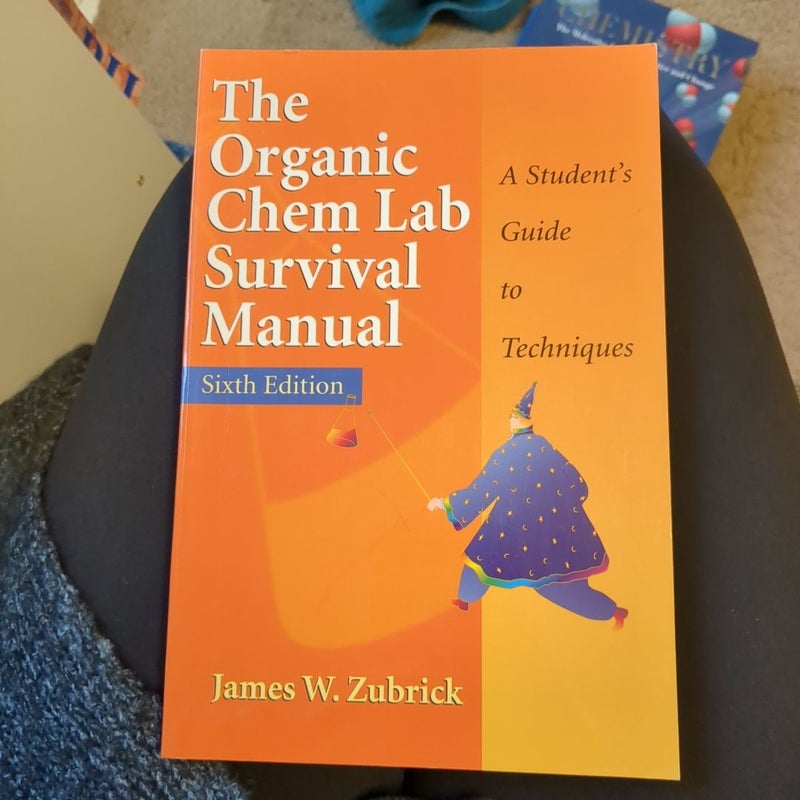 The Organic Chem Lab Survival Manual