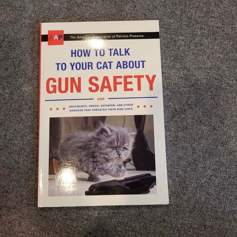 How to Talk to Your Cat about Gun Safety by Zachary Auburn 