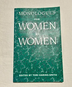 Monologues for Women, by Women