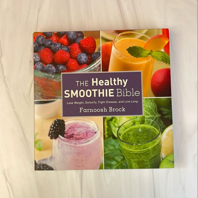 The Healthy Smoothie Bible