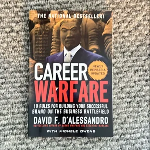 Career Warfare: 10 Rules for Building a Successful Personal Brand and Fighting to Keep It