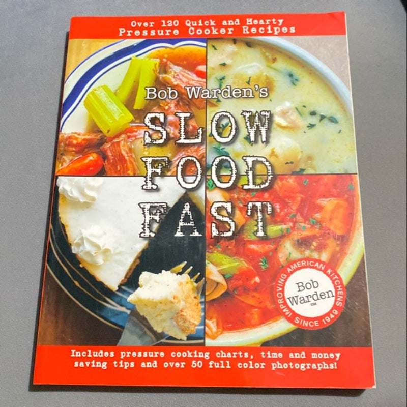 Bob Warden's Slow Food Fast