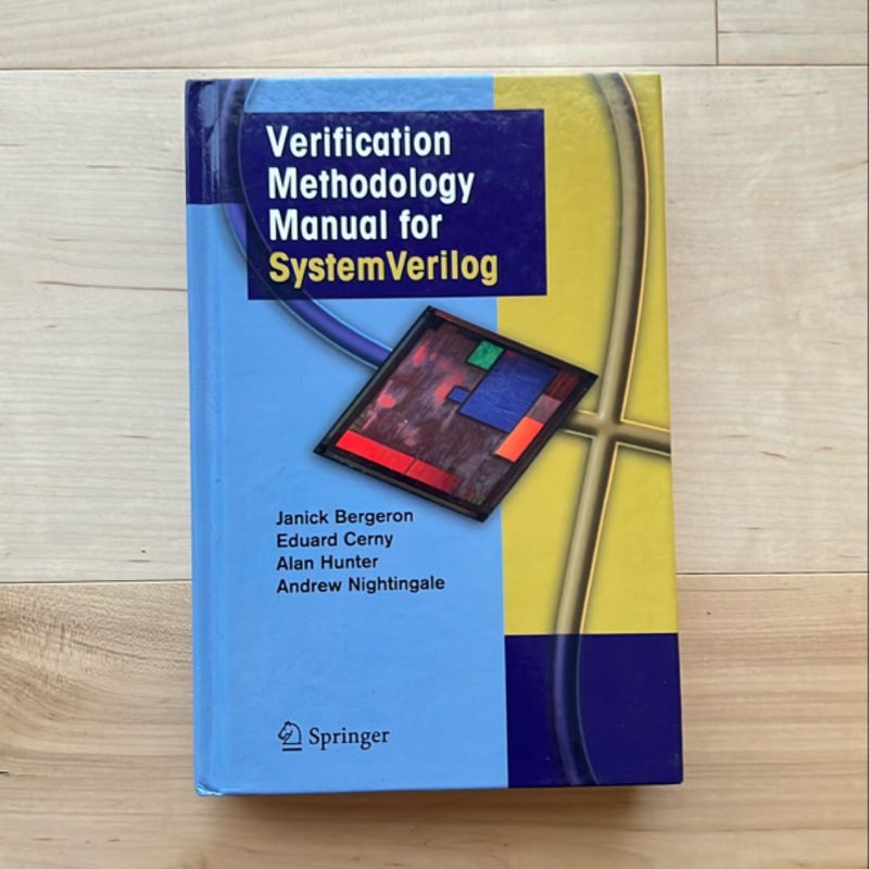 Verification Methodology Manual for SystemVerilog