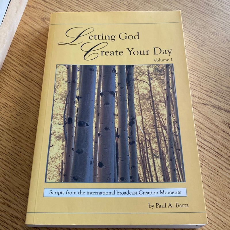 Letting God Create Your Day (Volume 1)