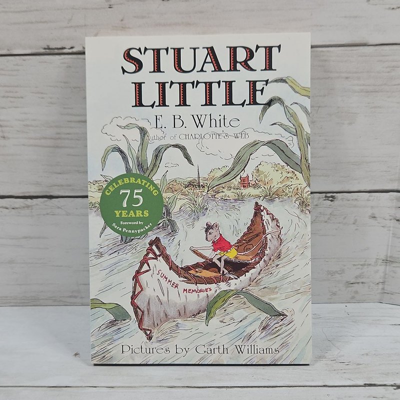 Stuart Little 75th Anniversary Edition by E. B. White