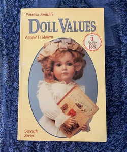 Doll Values, Antique to Modern