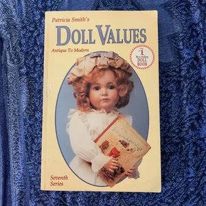 Doll Values, Antique to Modern