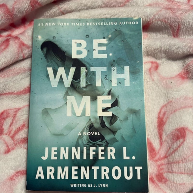 Be with Me