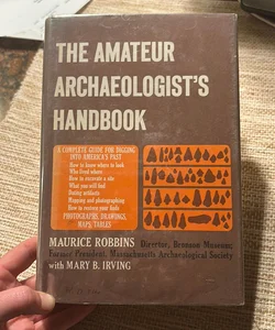 The amateur archaeologists handbook