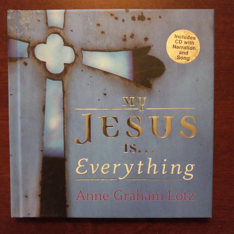 My Jesus Is ... Everything!