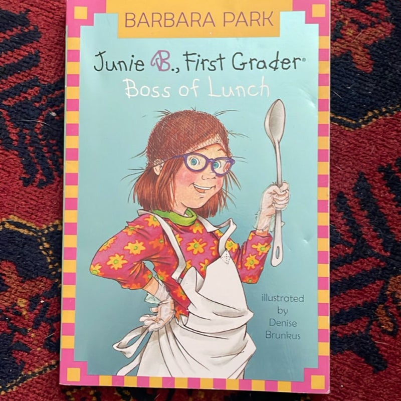 Junie B. Jones #19: Boss of Lunch
