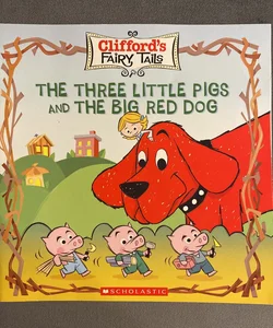 The Three Little Pigs And The Big Red Dog